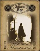 The Imperial Age: Victorian Monstrosities
