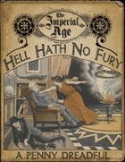 The Imperial Age: Hell Hath No Fury