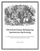 Old School Fantasy Roleplaying: Spontaneous Spellcasting
