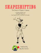 Shapeshifting: The Dream of Dagrec's Legacy