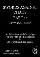 Swords Against Chaos Part 1: Crimson Curse