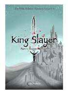 King Slayer Adventure Part 1: Storm The Gate