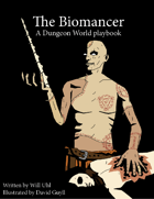 The Biomancer - A Dungeon World Playbook