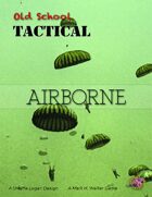Old School Tactical Vol II Expansion: Airborne