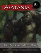 Asatania (AS-1): Face Down in a Muddy Road (5E)