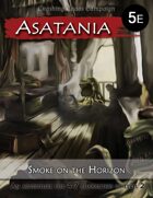 Asatania (AS-2): Smoke on the Horizon (5E)