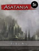 Asatania (AS-4): The Rebel Prince (5E)