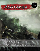 Asatania Player's Guide to the Crashing Chaos Campaign (5E)