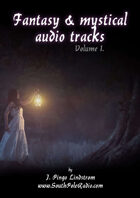 Fantasy & Mystical Audio Tracks, Volume 1.