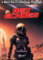 Red Echoes - a Mars Science-Fiction Campaign Creation Package