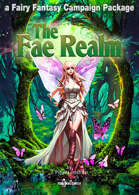 The Fae Realm - a Fairy Fantasy Campaign Creation Package