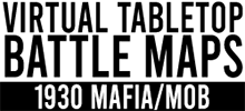 1930 Mafia/Mob VTT Battlemaps