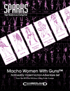 SPARKS: Macho Women With Guns™