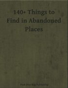 140+ Things to Find in Abandoned Spaces