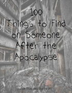 100 Things to Find On Someone After the Apocalypse