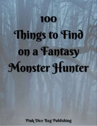 100 Things to Find On a Fantasy Monster Hunter