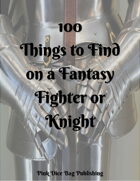 100 Things to Find On a Fantasy Fighter or Knight