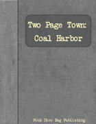 Two Page Town: Coal Harbor