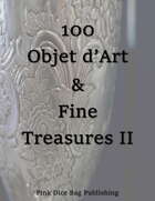 100 Objet d'Art & Fine Treasures II