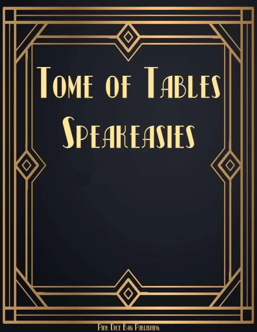 Tome of Tables: Speakeasies