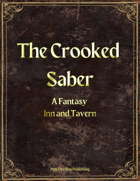 The Crooked Saber: A Fantastic Fantasy Inn and Tavern