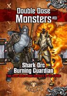 Shark Orc and Burning Guardian - Double Dose Monsters #01