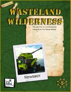 Wasteland Wilderness: Newsbot for vs. the Wasteland