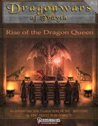 Dragonwars of Trayth- Rise of the Dragon Queen - Level 1