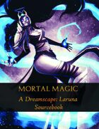 Mortal Magic: A Dreamscape Laruna Sourcebook