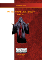 Gregorius´Notes: On the Weird OSR Fantasy #Year 2022