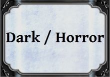 Dark/Horror
