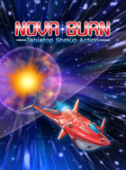 Nova Burn: Tabletop Shmup Action