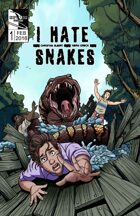 I Hate Snakes #1