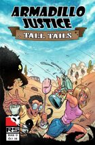 Armadillo Justice:Tall Tails #0