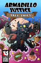 Armadillo Justice:Tall Tails #6