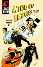 A Time of Heroes Issue #0