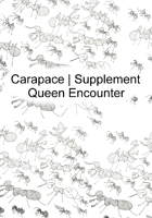 Carapace | Supplement – Queen Encounter