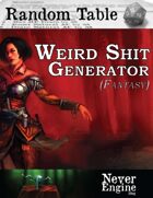 Weird Shit Generator (Fantasy)