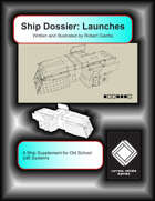 Ship Dossier: Launches