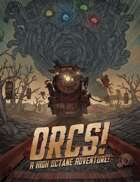 Orcs! A High Octane Adventure!