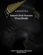 Enkori's Dark Descent - Vestibule