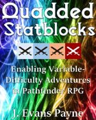 Quadded Statblocks to Enable Variable-Difficulty Adventures in 5E/Fifth Edition and Pathfinder RPG