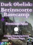 Dark Obelisk 1: Berinncorte Basecamp: Premium Atlas (Unisystem)