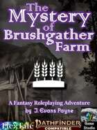 The Mystery of Brushgather Farm (Pathfinder Second Edition / P2E)
