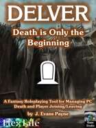 DELVER: Death is Only the Beginning