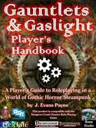 Gauntlets & Gaslight: Player's Handbook (5E, Pathfinder, P2E, OSR)