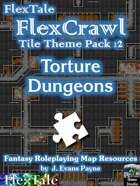 FlexTale FlexCrawl Tile Theme Pack DNG-12: Torture Dungeons
