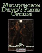 Megadungeon Delver's Player Options