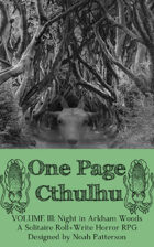 One Page Cthulhu: Volume 3: Night in Arkham Woods