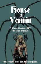 House of Vermin: A Micro Chapbook RPG